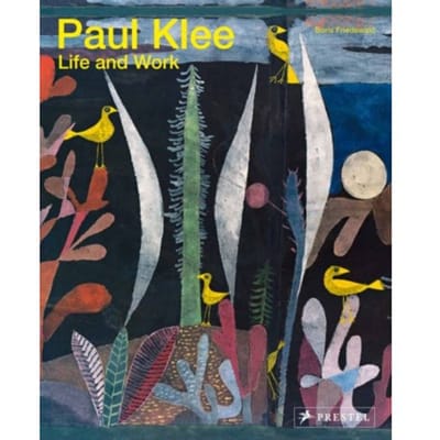 Paul Klee: Life And Work - Boris Friedewald