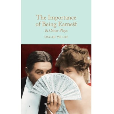 The Importance Of Being Earnest & Other Plays - Macmillan Collector's Library - Oscar Wilde