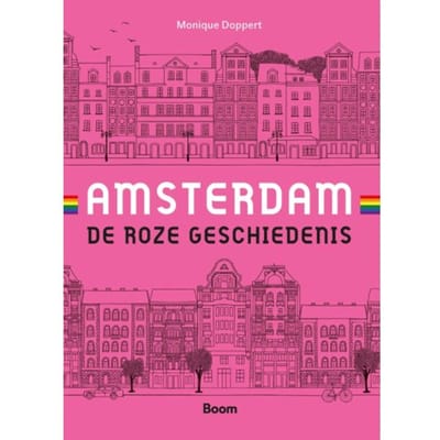 Amsterdam: De Roze Geschiedenis - Monique Doppert