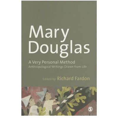 A Very Personal Method: Anthropological Writings Drawn From Life - Douglas