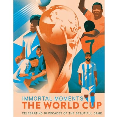 Immortal Moments: The World Cup [uk] - Immortal Moments - Rick Barba