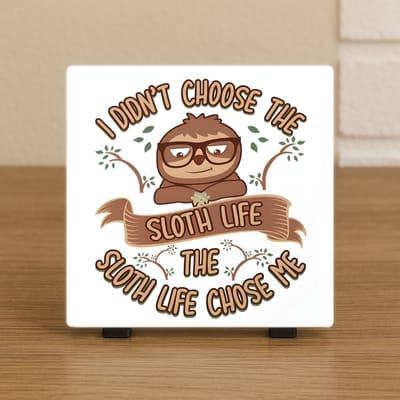 Wenstegeltje "I Didn’t Choose the Sloth Life” – Luilak Sloth Decoratie – Spreuktegel – Stijlvolle Woondecoratie met Boodschap – Trendy nu– Hip trendy tegeltje – Cadeau – Zomaar – Deco