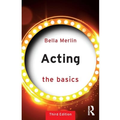 Acting - The Basics - Bella Merlin
