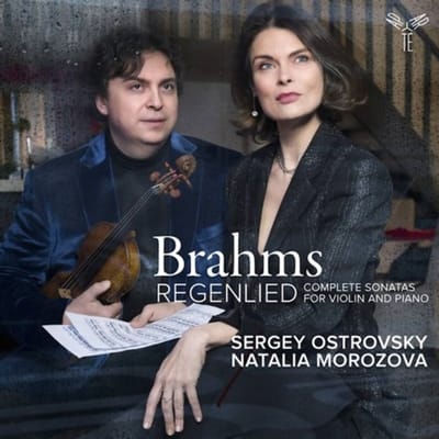 Brahms: Regenlied (Sonatas For Violin And Piano) - Sergey Ostrovsky & Natalia Moroz