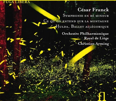 Orchestre Philharmonique De Liège, Christian Arming - Franck: Symphonie | Ce Qu’on Entend Sur la Montagne | La Lutte de L’hiver Et Du Printemps (CD)