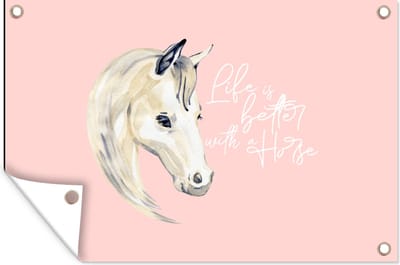 Muurdecoratie Spreuken - Life is better with a horse - Quotes - Paarden - 180x120 cm - Tuinposter - Tuindoek