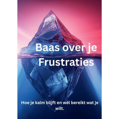 Baas Over Je Frustraties