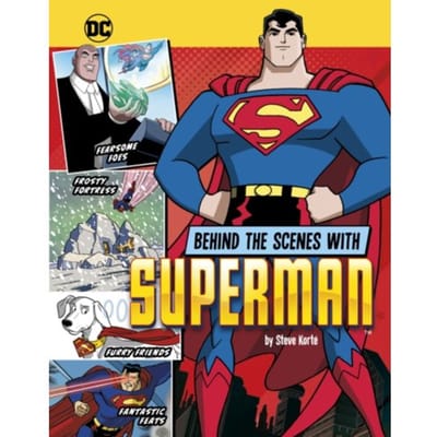 Behind The Scenes With Superman - Dc Secrets Revealed! - Korte, Steve