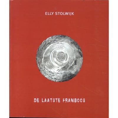 De Laatste Framboos - Elly Stolwijk