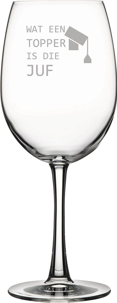 Gegraveerde Rode wijnglas 58cl Wat een topper is die juf