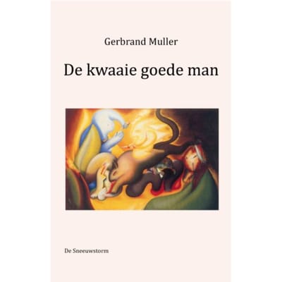 De Kwaaie Goedeman - Gerbrand Muller