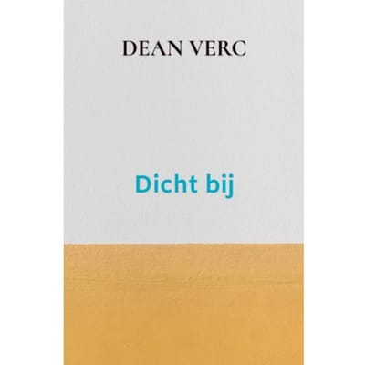 Dicht Bij - Dean Verc