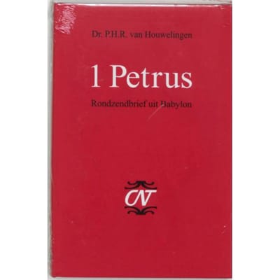 1 Petrus - Commentaar Op Het Nieuwe Testament Derde Serie Afdeling Katholieke Brieven En - P.H.R. van Houwelingen