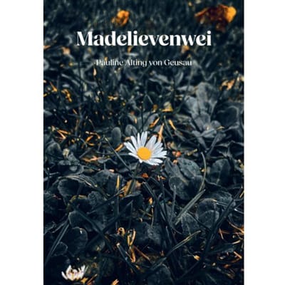 Madelievenwei - Pauline Alting von Geusau