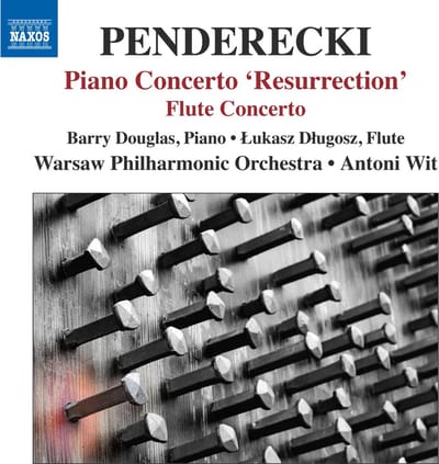 Barry Douglas, Lukasz Dlugosz, Warsaw Philharmonic Orchestra, Antoni Wit - Penderecki: Piano Concerto 'Resurrection'|Flute Concerto (CD)