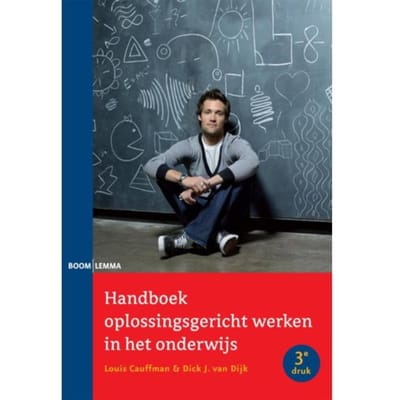 Handboek Oplossingsgericht Werken In Het Onderwijs - Louis Caufmann
