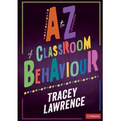 A To Z Of Classroom Behaviour - Lawrence