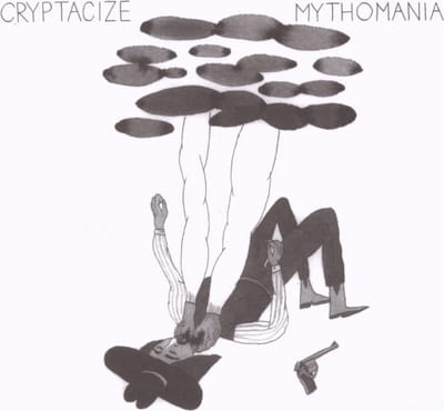 Cryptacize - Mythomania (CD)