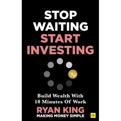 Stop Waiting, Start Investing - Ryan King