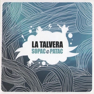 La Talvera - Sopac E Patac (CD)