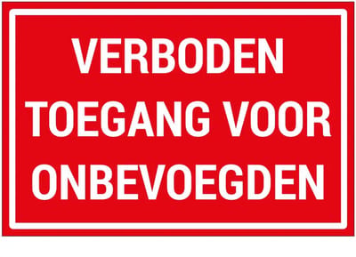 Verboden toegang voor onbevoegden bord | gecoat dibond materiaal | 18 x 12 cm