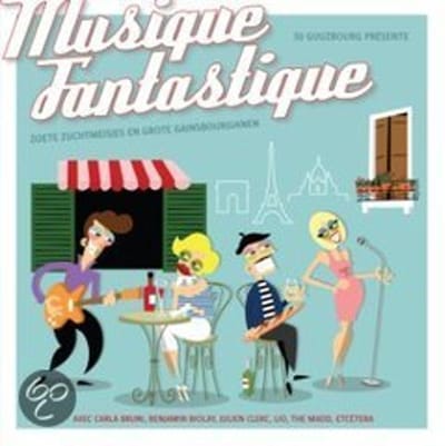 DJ Guuzbourg Presente - Musique Fantastique (Zoete Zuchtmeisjes En Grote Gainsbourgianen) (2 CD)