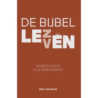 De Bijbel Leven - Bert-Jan Mouw