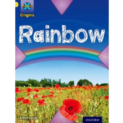 Project X Origins: Yellow Book Band, Oxford Level 3: Weather: Rainbow - Project X - Emma Lynch