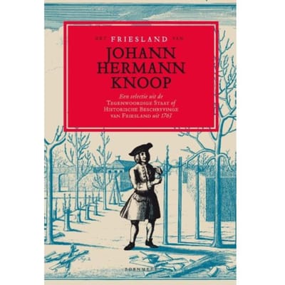 Het Friesland Van Johann Hermann Knoop - Johann Hermann Knoop