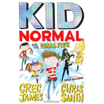 Kid Normal And The Final Five - Kid Normal - Greg James