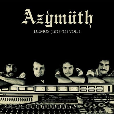 Demos 1973-1975 Vol.1 - Azymuth