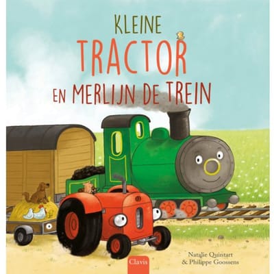 Kleine Tractor En Merlijn De Trein - Kleine Tractor - Natalie Quintart
