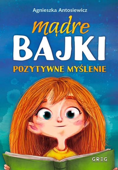 Wydawnictwo Greg - Mądre Bajki - Pozytywne Denken - Barwne Opowieści - Kinderen