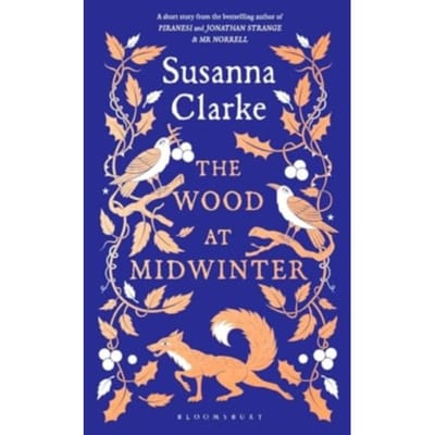 The Wood At Midwinter - Susanna Clarke