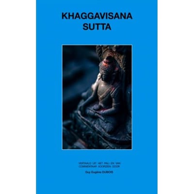 Khaggavisana Sutta - Guy Eugène Dubois