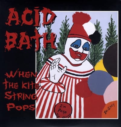 Acid Bath - When The Kite String Pops (2 LP)