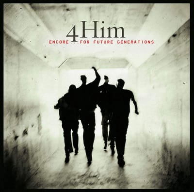 4 Him - Encore... for Future Generations