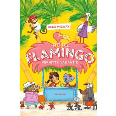 Verhitte Vakantie - Hotel Flamingo - Alex Milway
