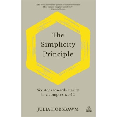 The Simplicity Principle - Julia Hobsbawm
