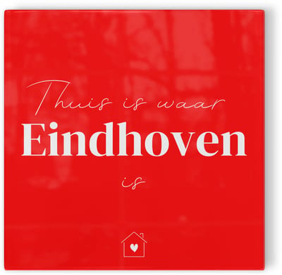 Tegeltje Thuis is waar Eindhoven is - rood wit - tegeltje stad - tegeltje met tekst