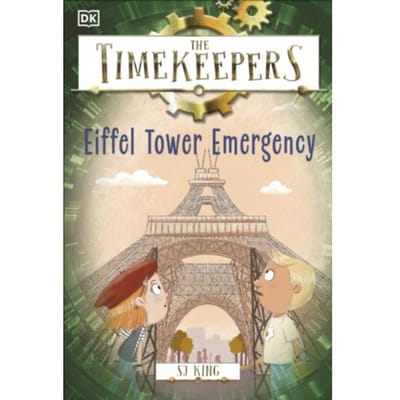 The Timekeepers: Eiffel Tower Emergency - Timekeepers - SJ King