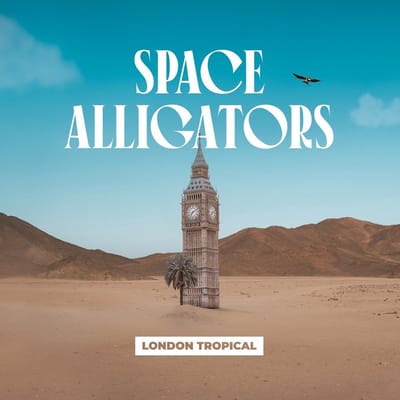 Space Alligators - London Tropical (CD)