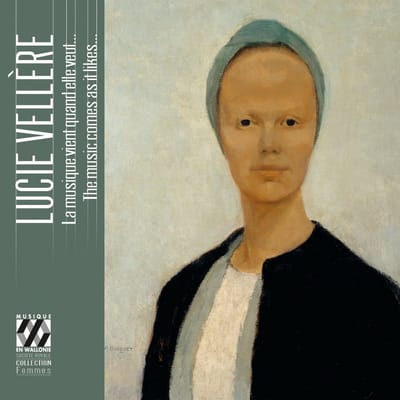 Coline Dutilleul, Justine Eckhaut, Viride Kwartet, Sonoro Quartet, Choeur De Chambre De Namur - Lucie Vellere: The Music Comes As It Likes... (2 CD)