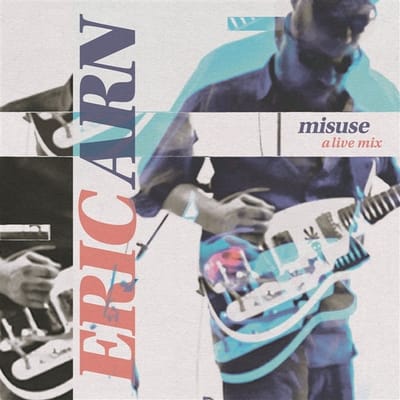 Eric Arn - Misuse: A Live Mix