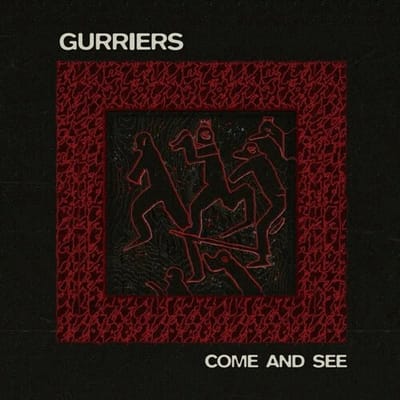 Gurriers - Come And See (LP)