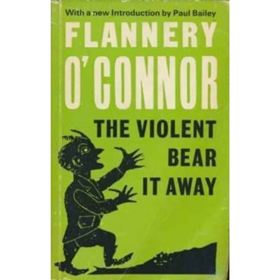 The Violent Bear It Away