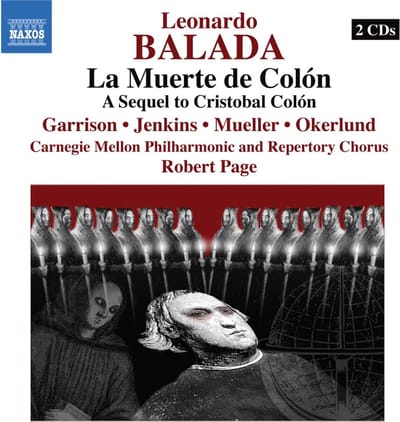 Repertory Chorus, Carnegie Mellon Philharmonic, Robert Page - Balada: La Muerte De Colón (2 CD)