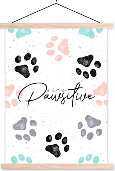 Posterhanger incl. Poster 87x120 cm - Schoolplaat - Quotes - Spreuken - Hond - Stay pawsitive - Textielposter - Blanke latten
