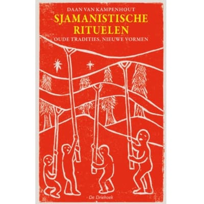 Sjamanistische Rituelen - Daan van Kampenhout