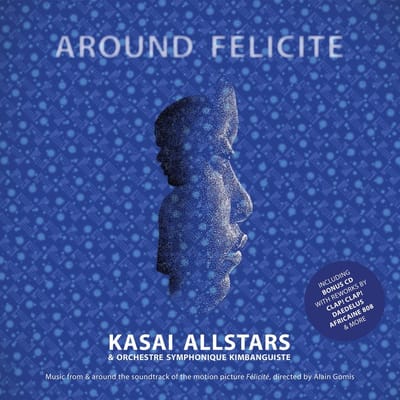 Kasai Allstars & Orchestre Symphonique Kimbanguiste - Around Félicité (CD)